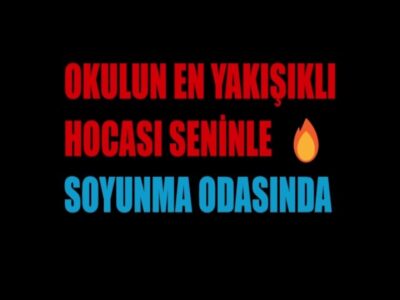Okulun en yakışıklısı ile